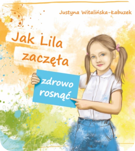 Jak Lilia zaczęła zdrowo rosnąć